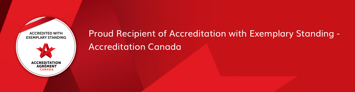 Proud recipient of accreditation with exemplary standing - Accreditation Canada - 2019-2023